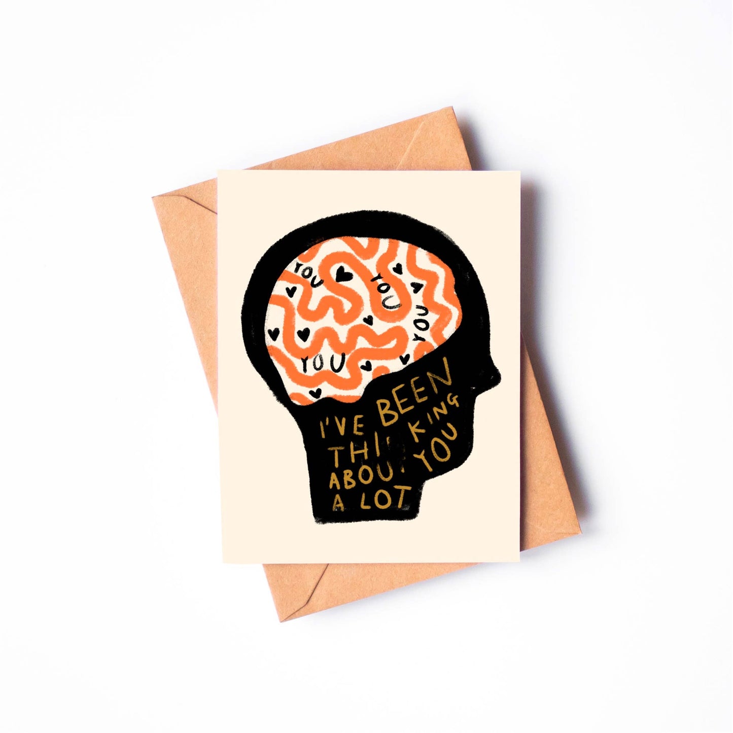 I'VE BEEN THINKING ABOUT YOU A LOT Greeting Card