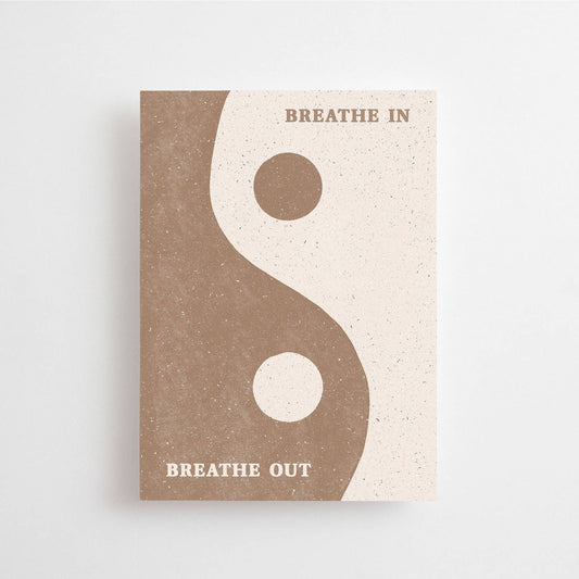BREATHE IN, BREATHE OUT  - POSTCARD -