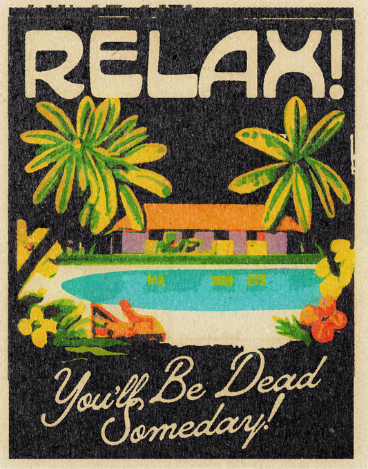 'Relax!' Print